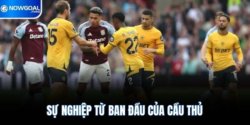 Sự nghiệp từ ban đầu của cầu thủ 