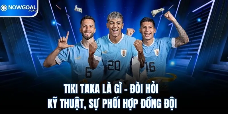 tiki taka la gi doi hoi ky thuat su phoi hop dong doi